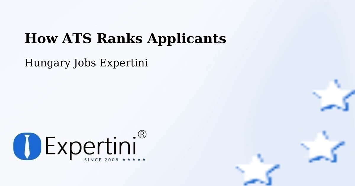 How ATS Ranks Applicants - Hungary Jobs Expertini