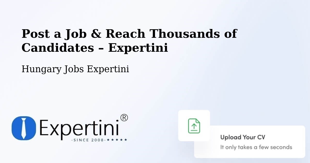 Post a Job in Kecel – Hire the Right Talent - Kecel, Hungary Jobs Expertini
