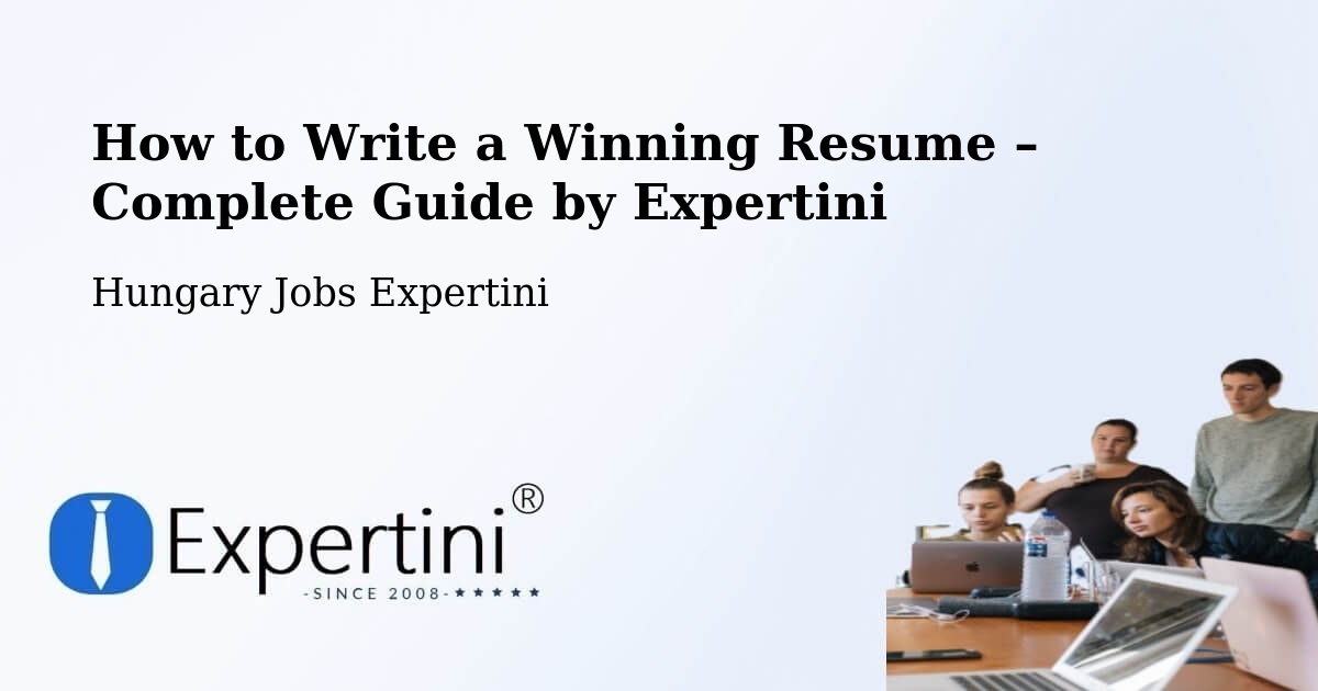 Resume Writing Guide for Job Seekers – Kecel - Kecel, Hungary Jobs Expertini